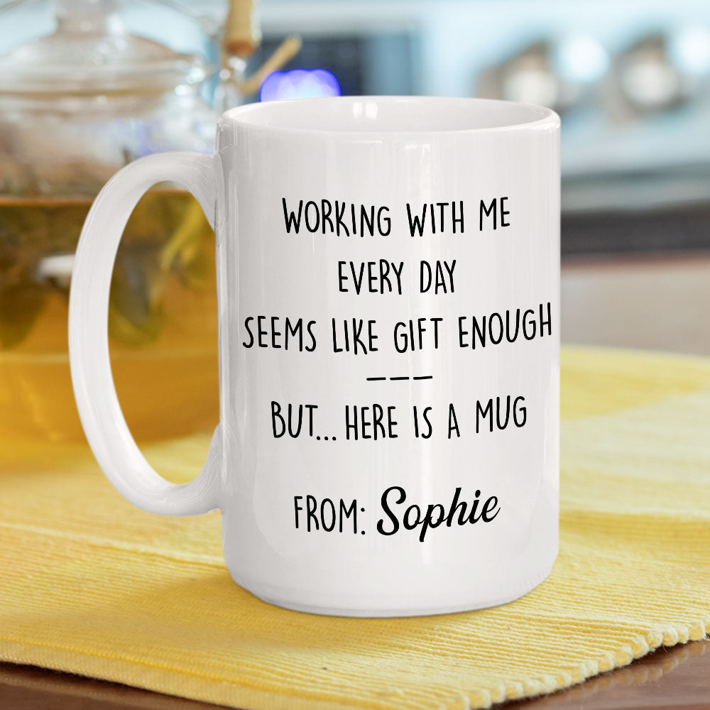 Working With Me - Personalized Custom Coffee Mug