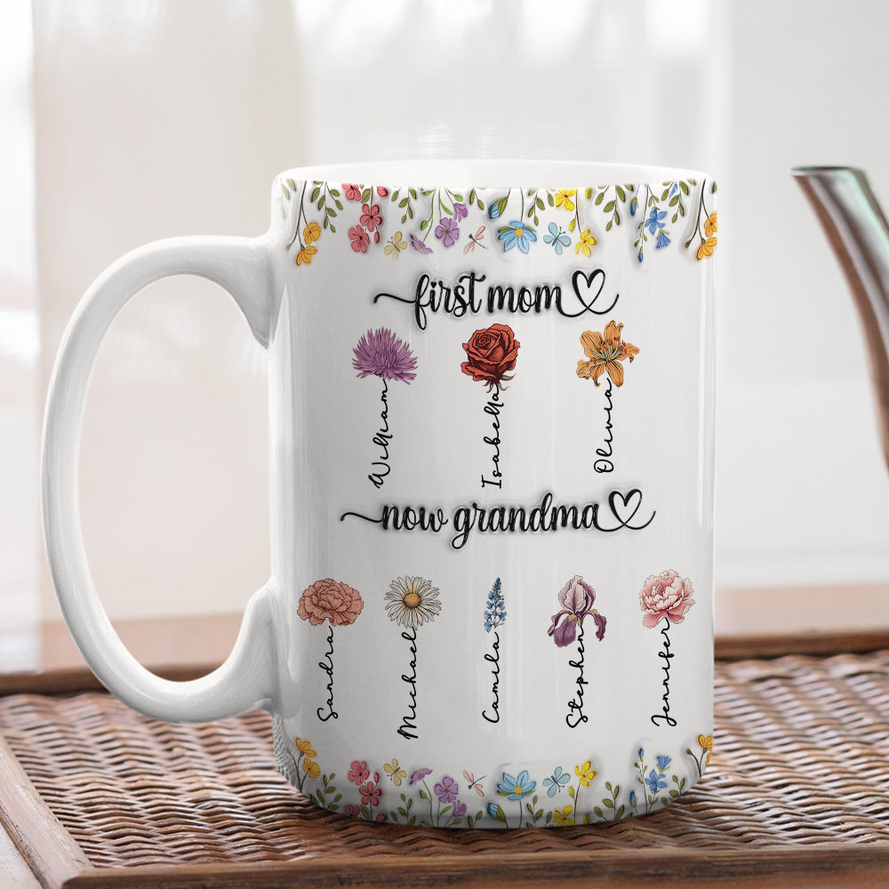 First Mom Now Grandma Birth Flower - Personalized Custom 3D Inflated Effect Mug