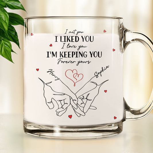 I Met You I Loved You - Personalized Custom Glass Mug