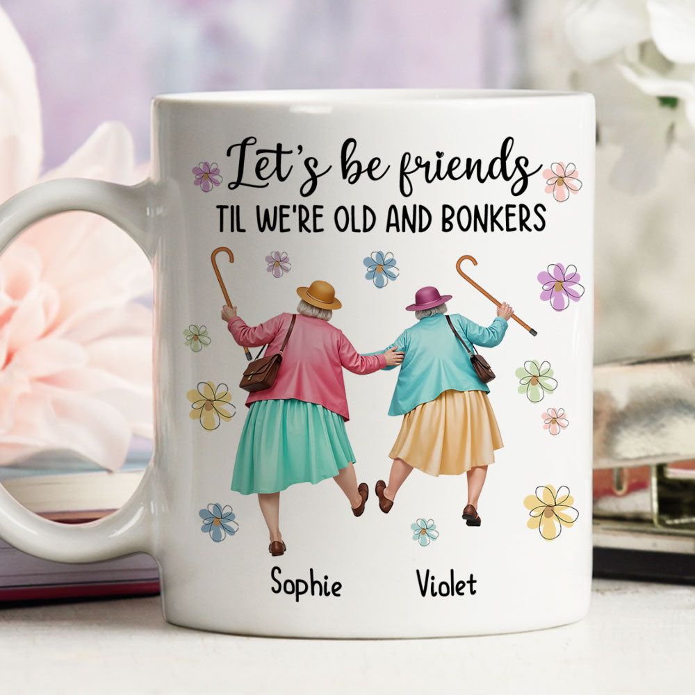 Until We Are Old And Bonkers - Personalized Custom Coffee Mug