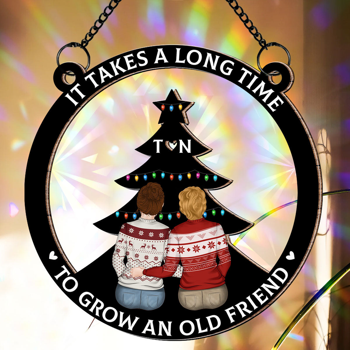 True Friendship Takes Time - Personalized Custom Rainbow Suncatcher