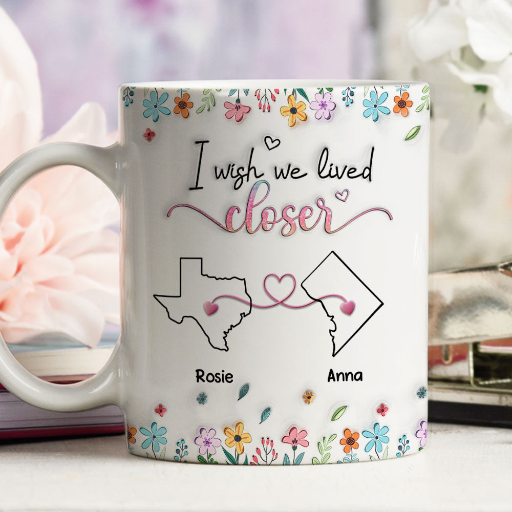 Live Too Far My Friends - Personalized Custom 3D Inflated Effect Coffee Mug