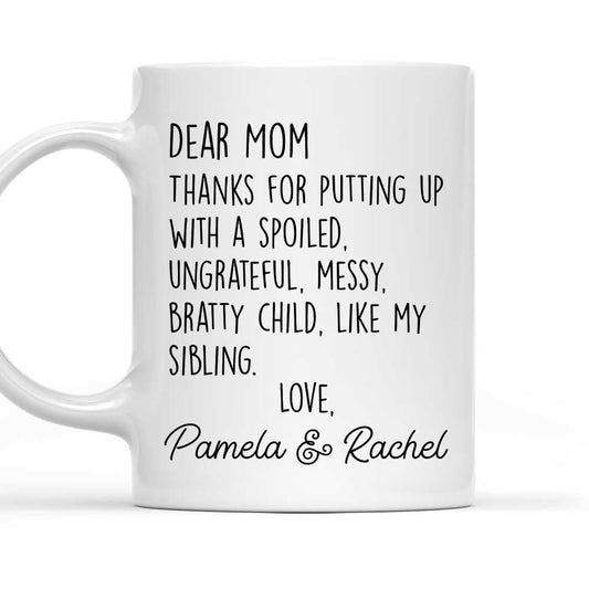 Thanks For Putting Up Mom Dad - Personalized Custom Coffee Mug