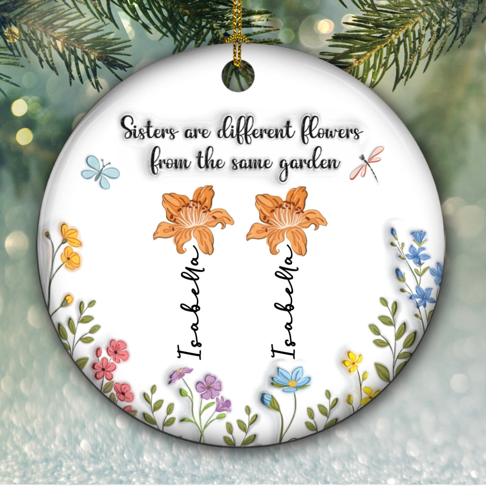 A Sister Is A Blossom In The Garden Of Life - Personalized Custom 3D Inflated Effect Ceramic Ornament