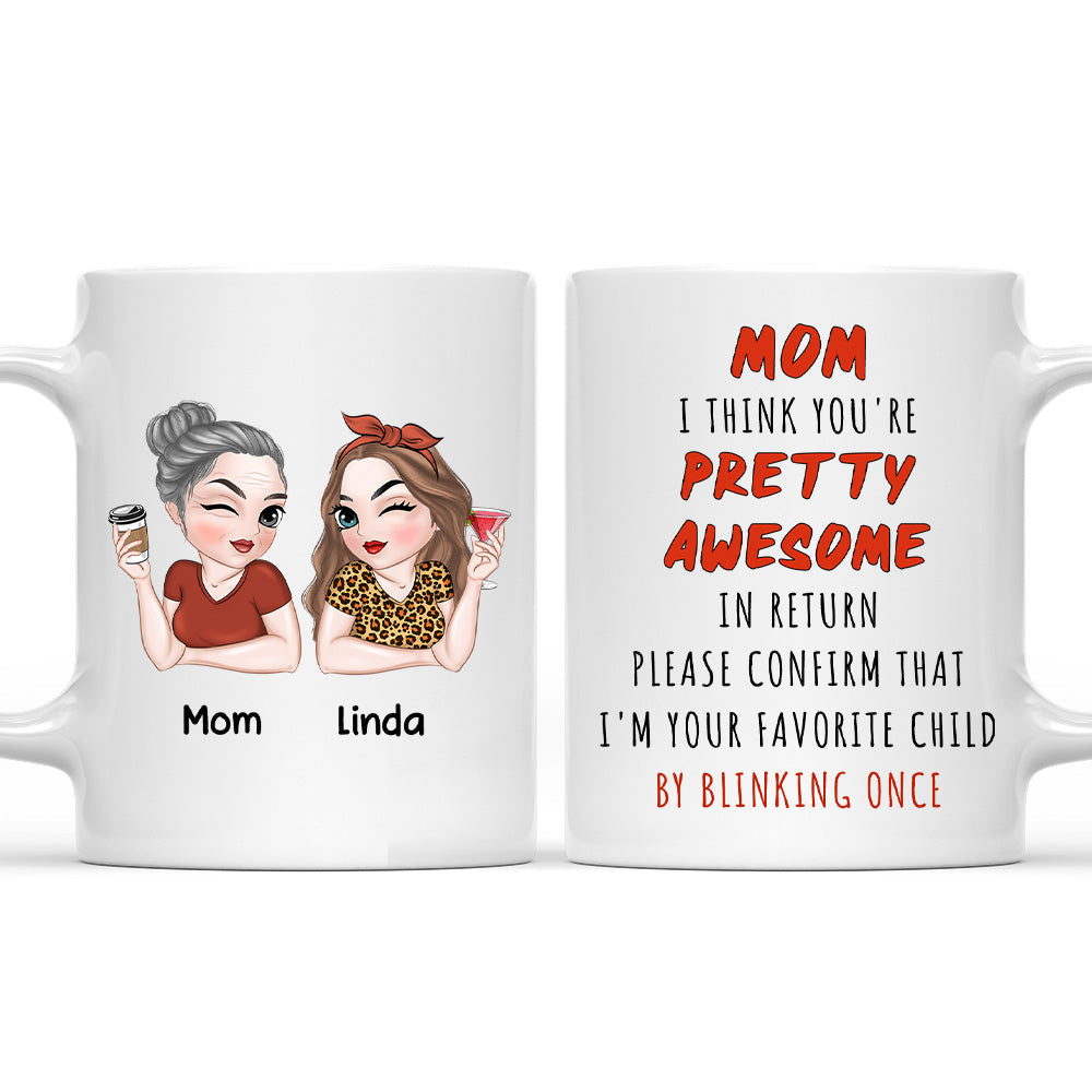 You Are Pretty Awesome - Personalized Custom Coffee Mug