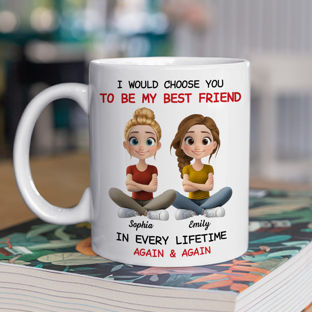 Always Choose You My Friend - Personalized Custom Coffee Mug