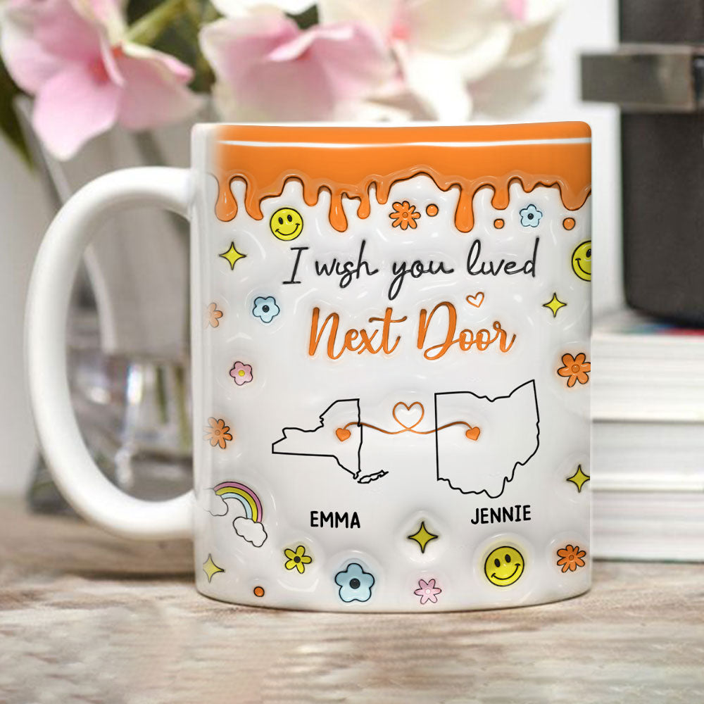 Wishing We Lived Closer - Personalized Custom 3D Inflated Effect Mug