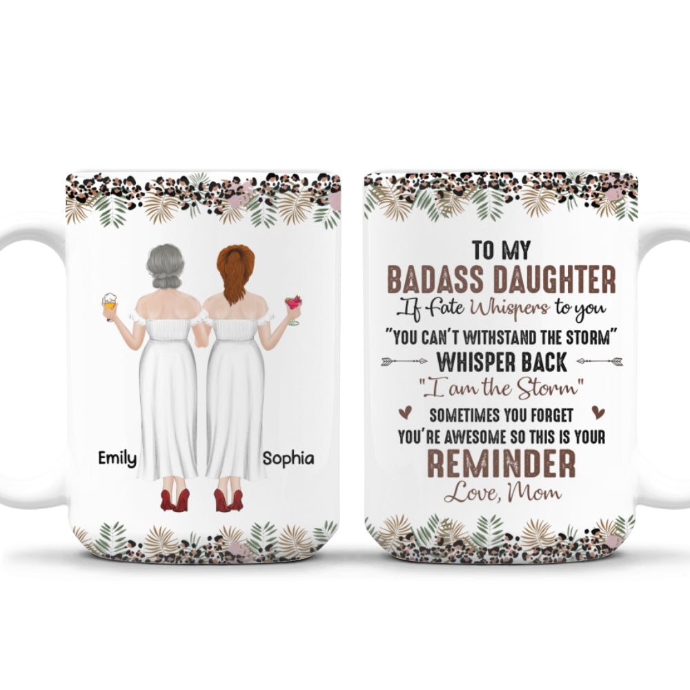To My Badass Daughter - Personalized Custom Coffee Mug