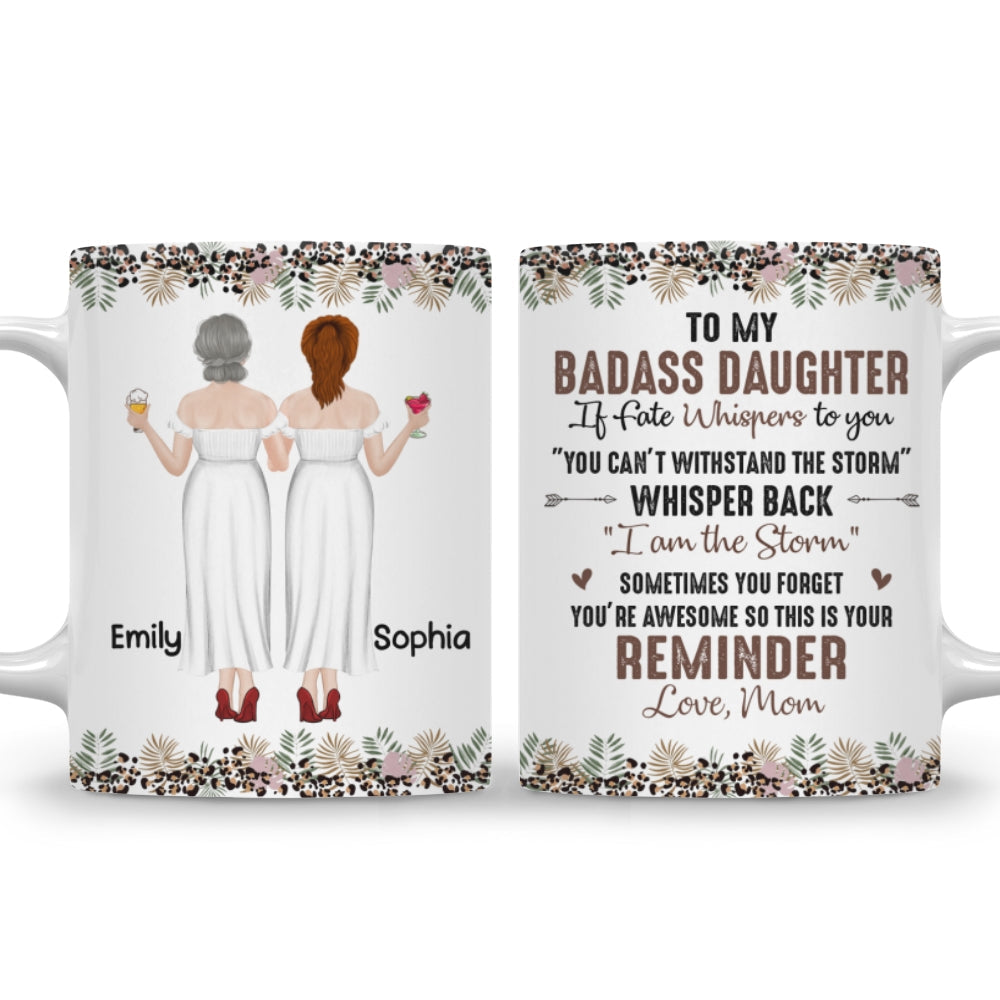 To My Badass Daughter - Personalized Custom Coffee Mug