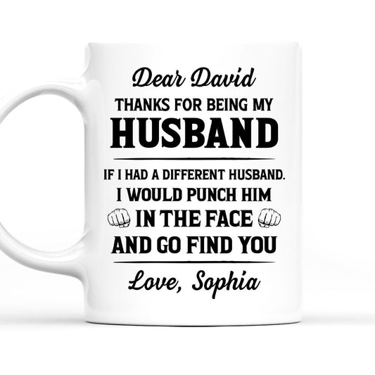 If I Had A Different Husband Version 2 - Personalized Custom Coffee Mug