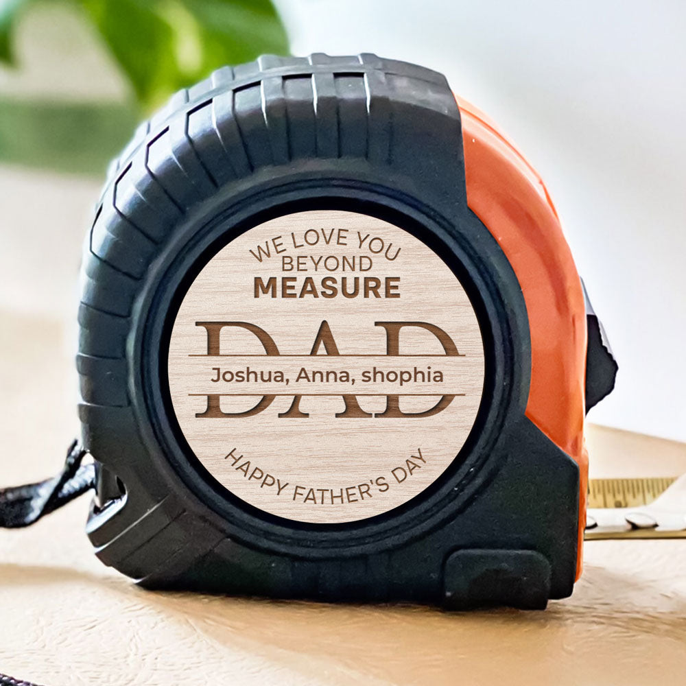 We Love You Beyond Measure - Personalized Custom Tape Measure