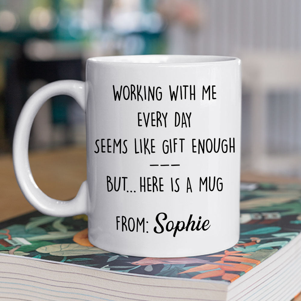 Working With Me - Personalized Custom Coffee Mug