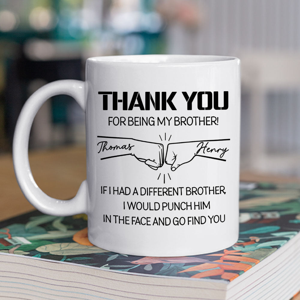 Thanks For Being My Brother - Personalized Custom Coffee Mug