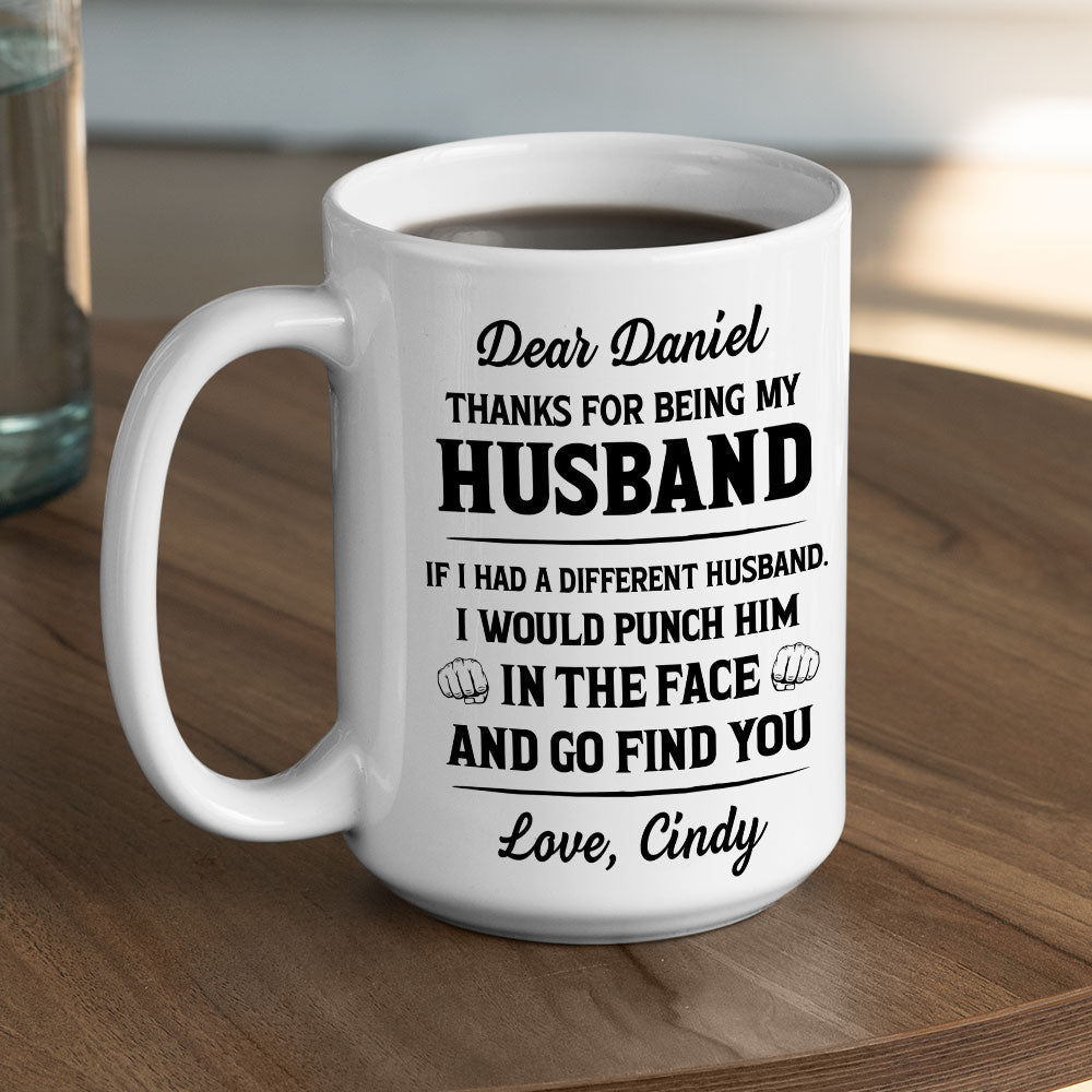 If I Had A Different Husband Version 2 - Personalized Custom Coffee Mug