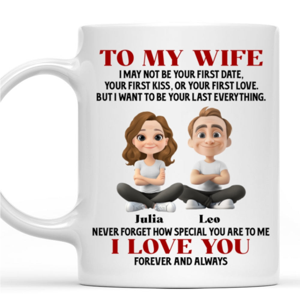 I May Not Be Your First Date - Personalized Custom Coffee Mug