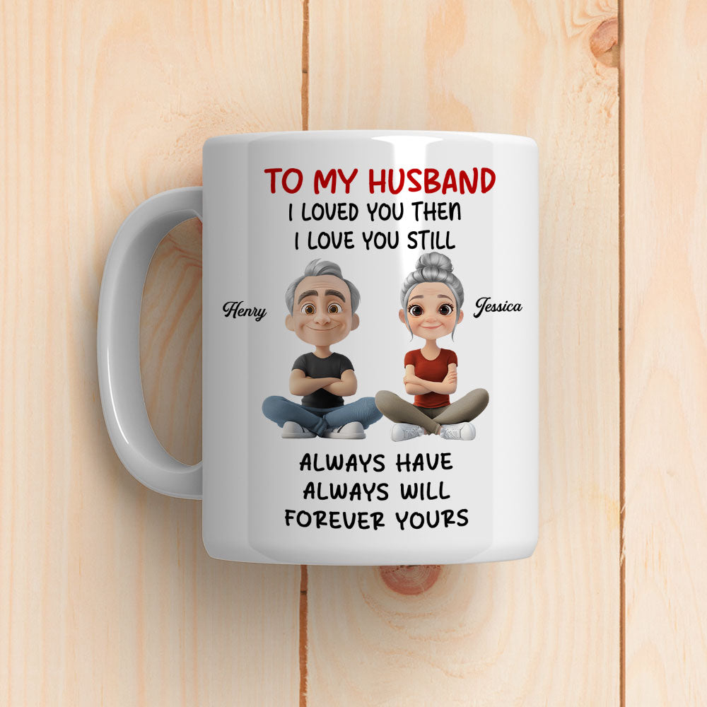 Love You Then And Still - Personalized Custom Coffee Mug