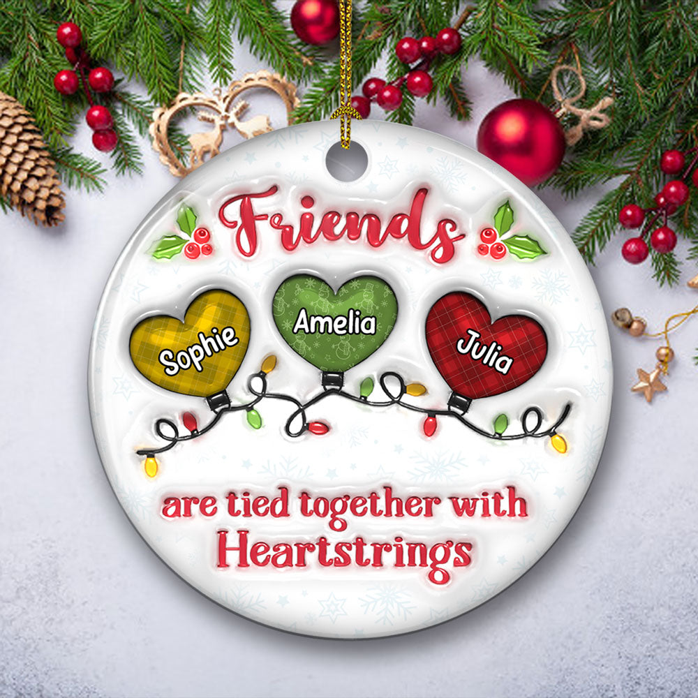 Friends Are Tied Together - Personalized Custom 3D Inflated Effect Ceramic Ornament