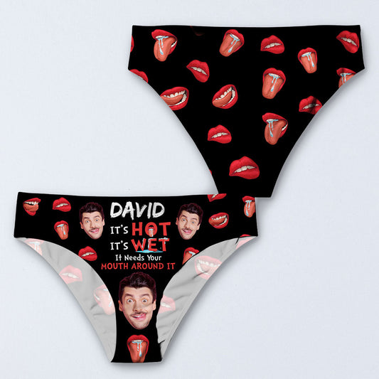 It Needs Your Mouth Around It - Personalized Women Briefs