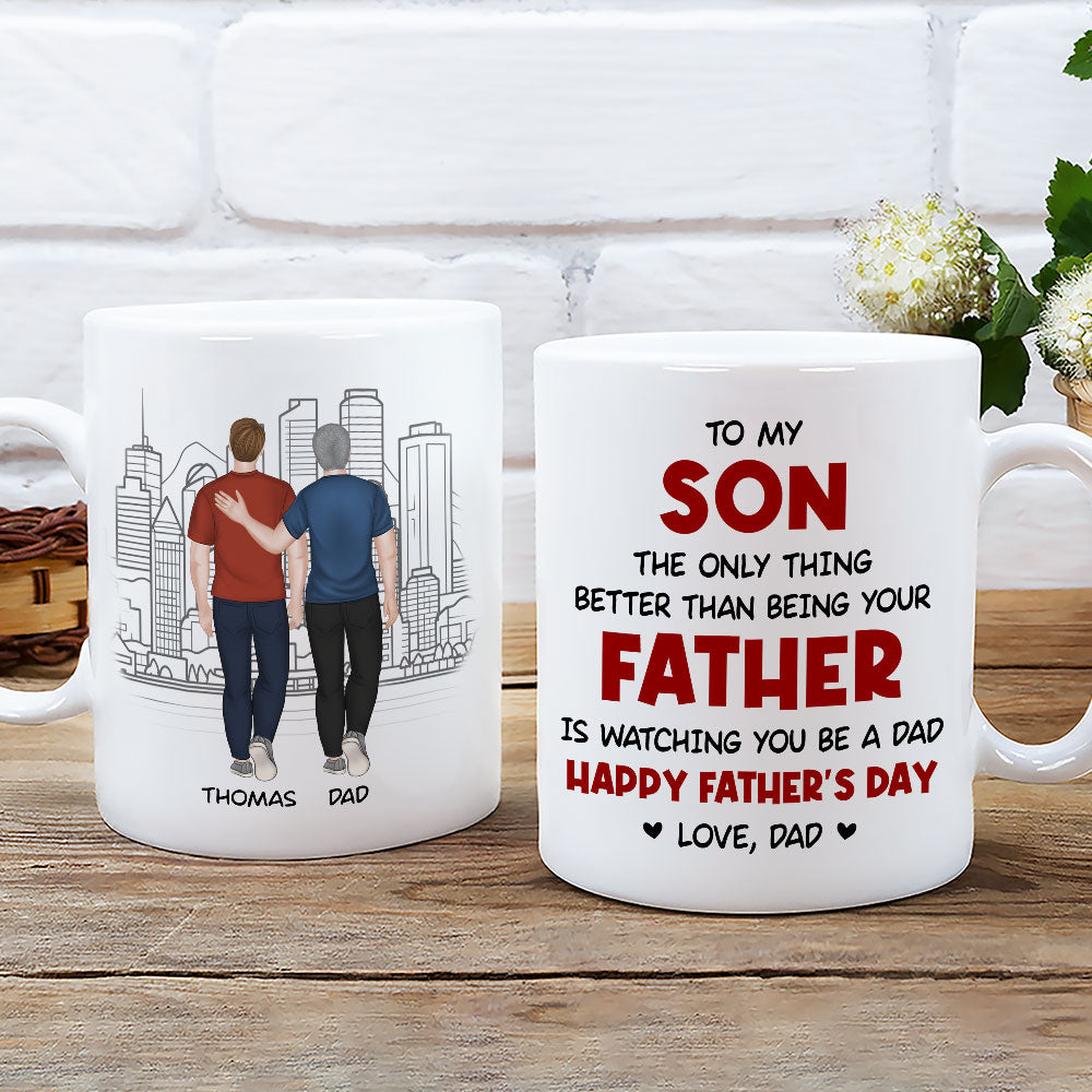 Watching You Be A Dad My Son - Personalized Custom Coffee Mug