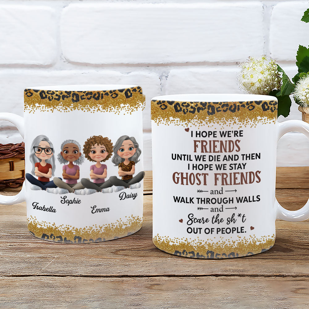 We Are Friends Until We Die Ver 2 - Personalized Custom Coffee Mug