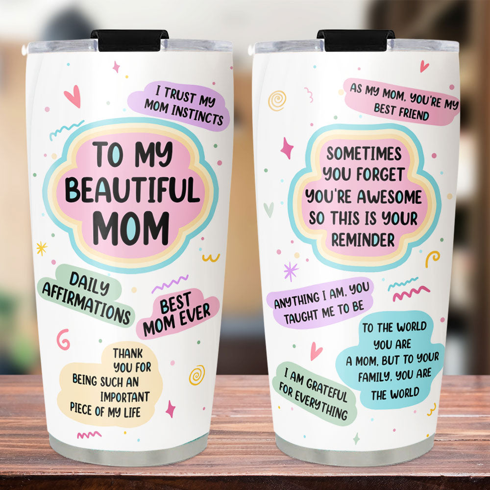 Beautiful Mom Daily Affirmations - Personalized Custom Tumbler