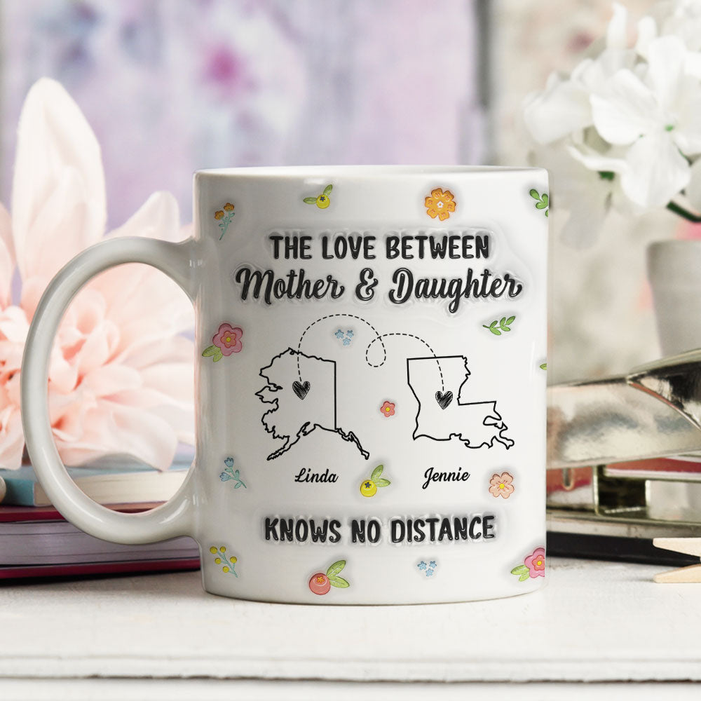 Mother And Daughter No Distance - Personalized Custom 3D Inflated Effect Mug