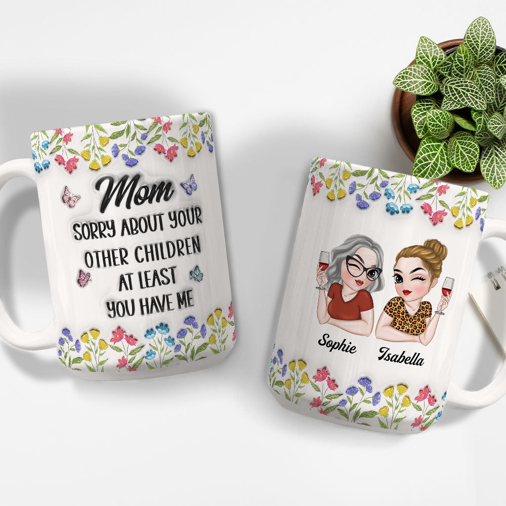 You Have Me - Personalized Custom 3D Inflated Effect Mug