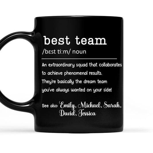 Coworker Best Team Forever - Personalized Custom Coffee Mug