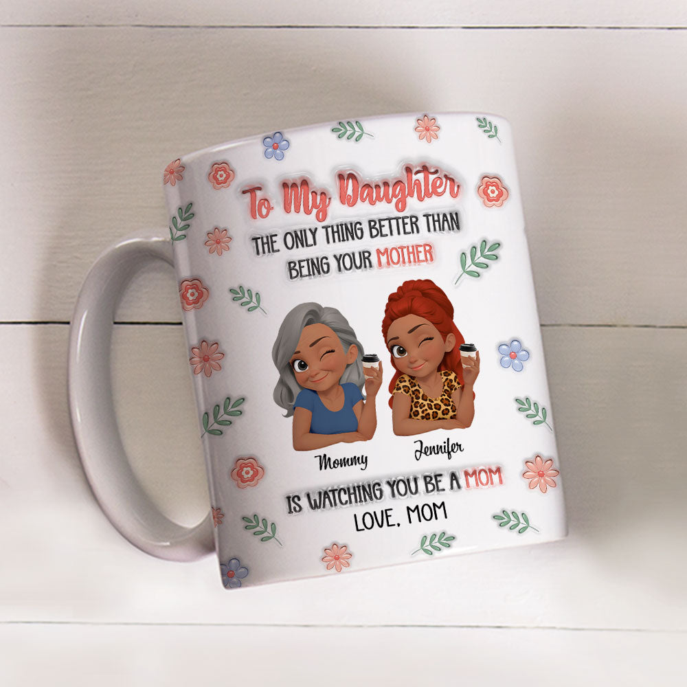 Love Watching You Be A Mom - Personalized Custom 3D Inflated Effect Mug