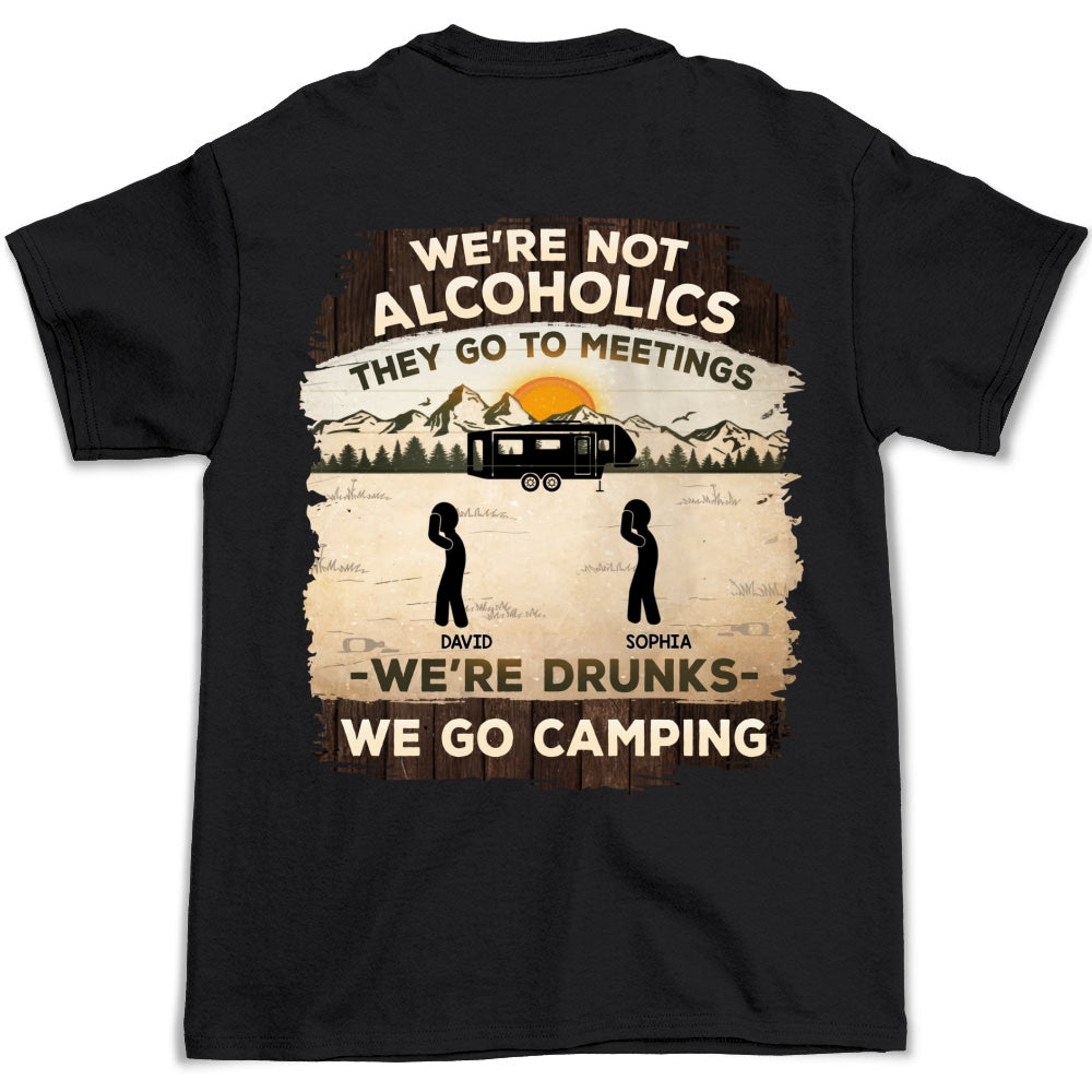 Alcoholics Go To Meetings  - Personalized Custom Shirt