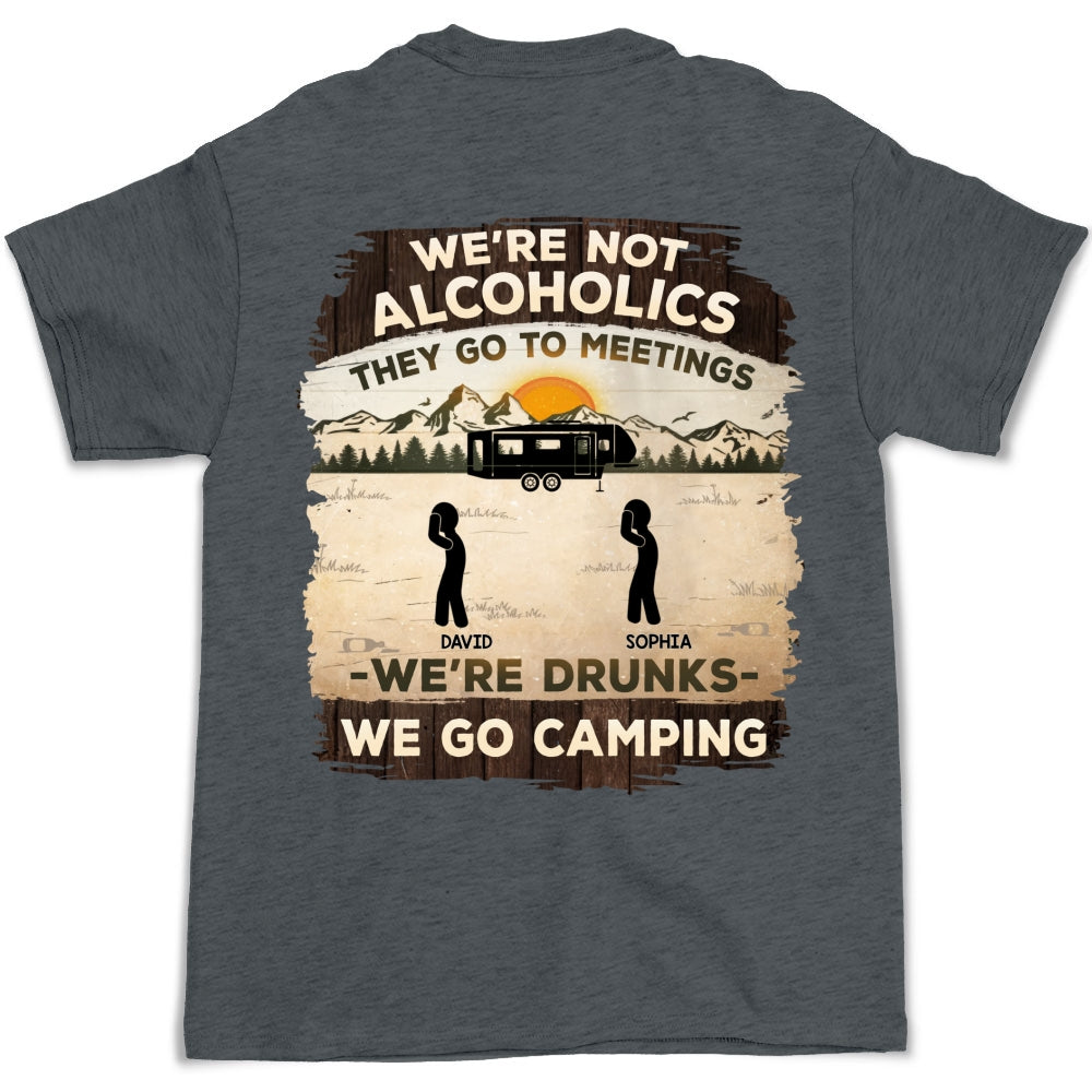 Alcoholics Go To Meetings  - Personalized Custom Shirt
