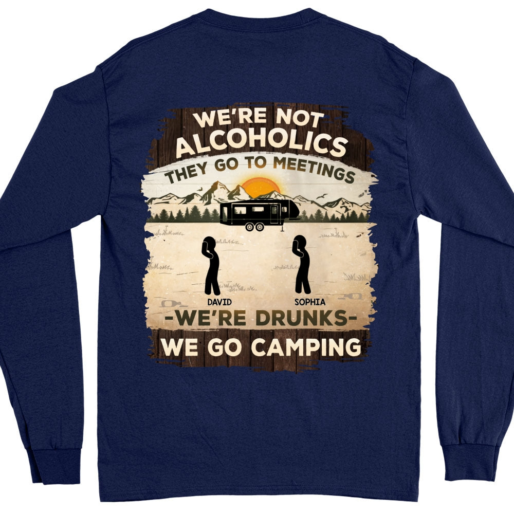 Alcoholics Go To Meetings  - Personalized Custom Shirt