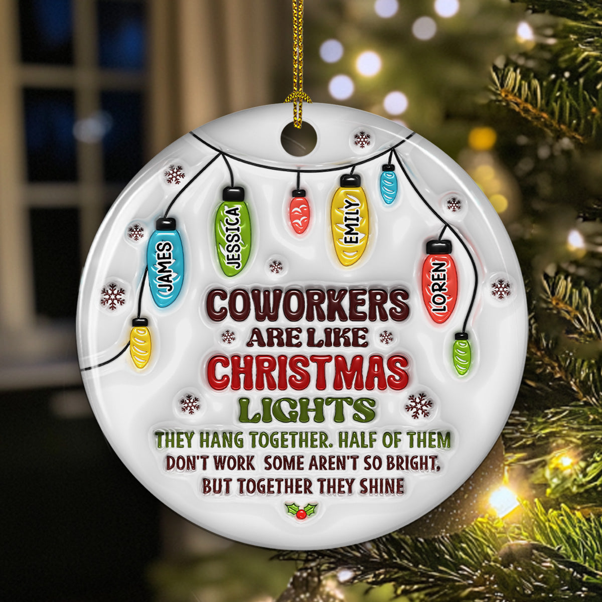 Coworkers Are Like Christmas Lights - Personalized Custom 3D Inflated Effect Ceramic Ornament