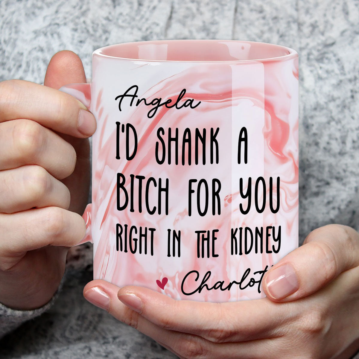 Shank A Bitch For You - Personalized Custom Pink Marble Mug