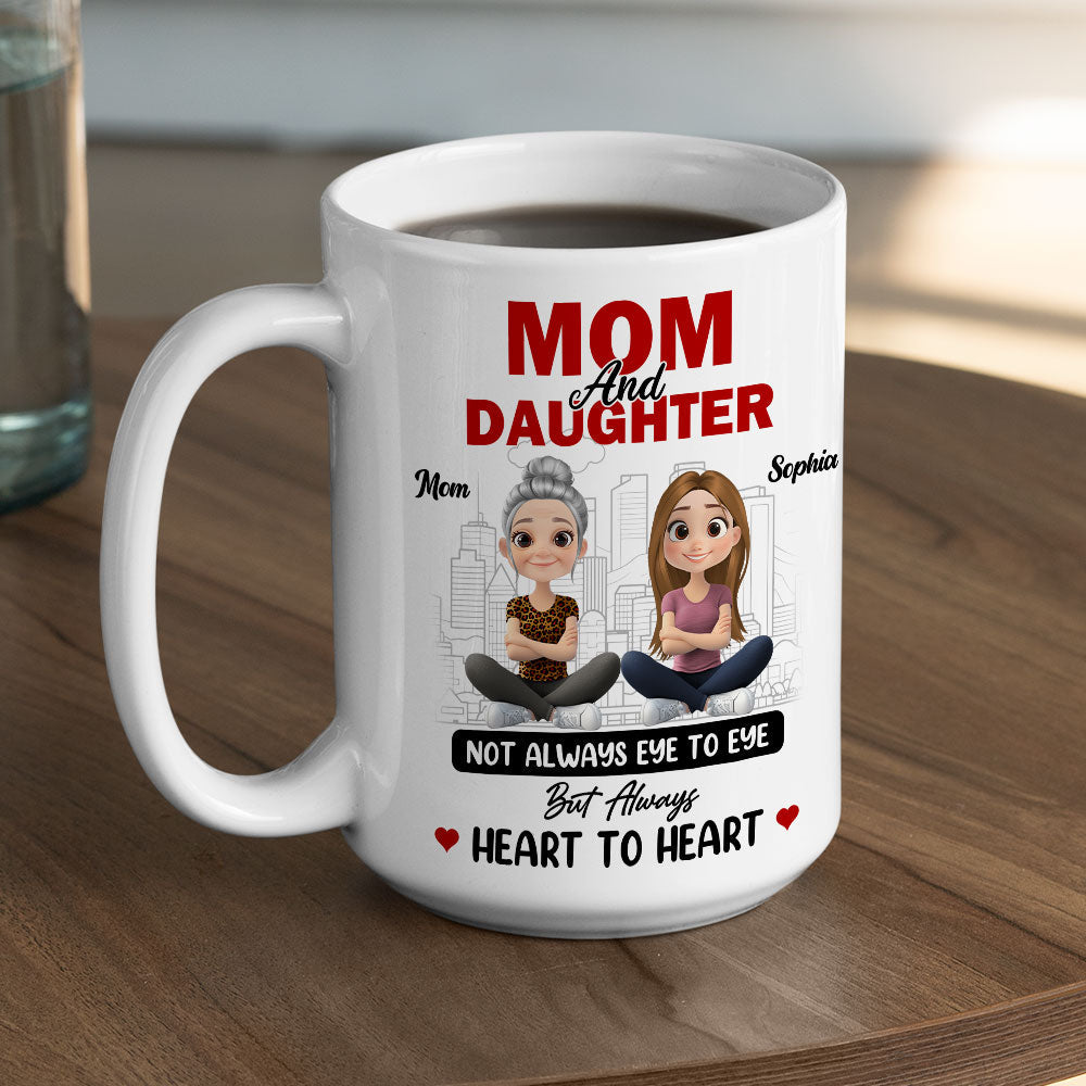 Mom and Daughter Always Heartfelt - Personalized Custom Coffee Mug