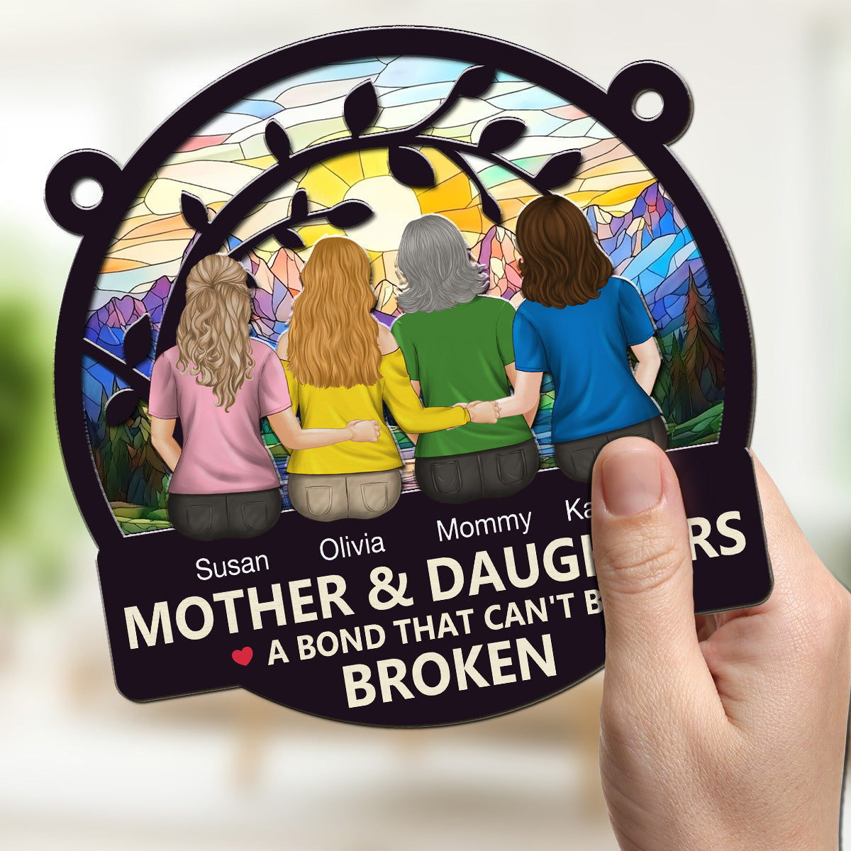 A Bond That Can't Be Broken - Personalized Custom Suncatcher