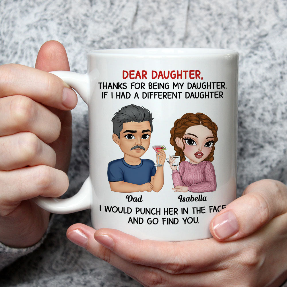 Thanks For Being My Daughter Version 2 - Personalized Custom Coffee Mug