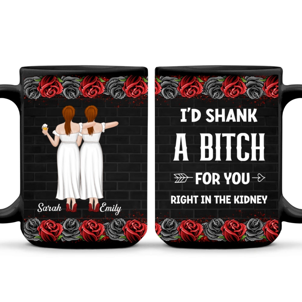 Bestie I Would Punch A Bitch For You - Personalized Custom Coffee Mug