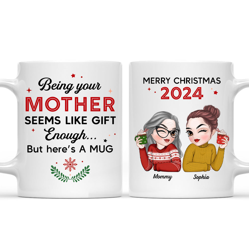 Being Your Mom Is Enough - Personalized Custom Coffee Mug