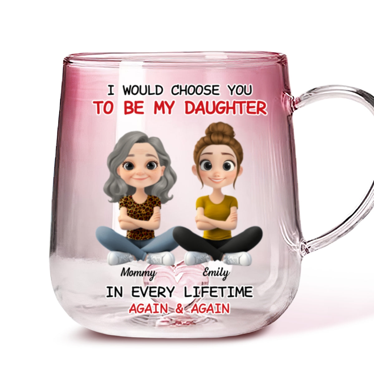 Always Choose You Mom And Daughter - Personalized Custom Pink Gradient Glass Mug
