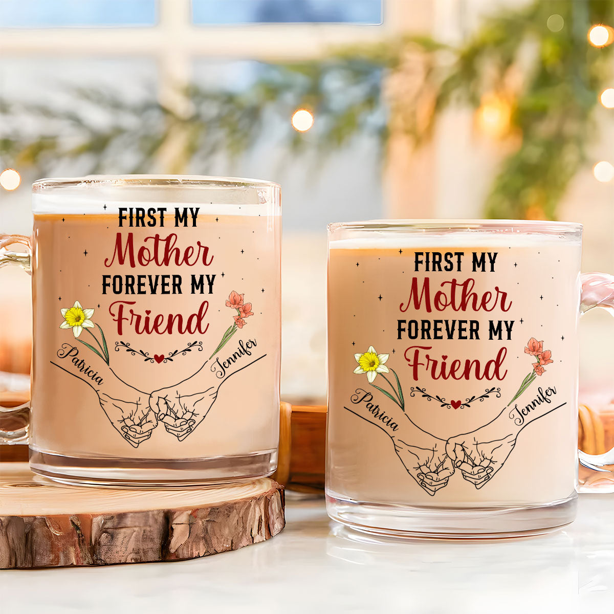 First My Mother Forever My Friend - Personalized Custom Glass Mug