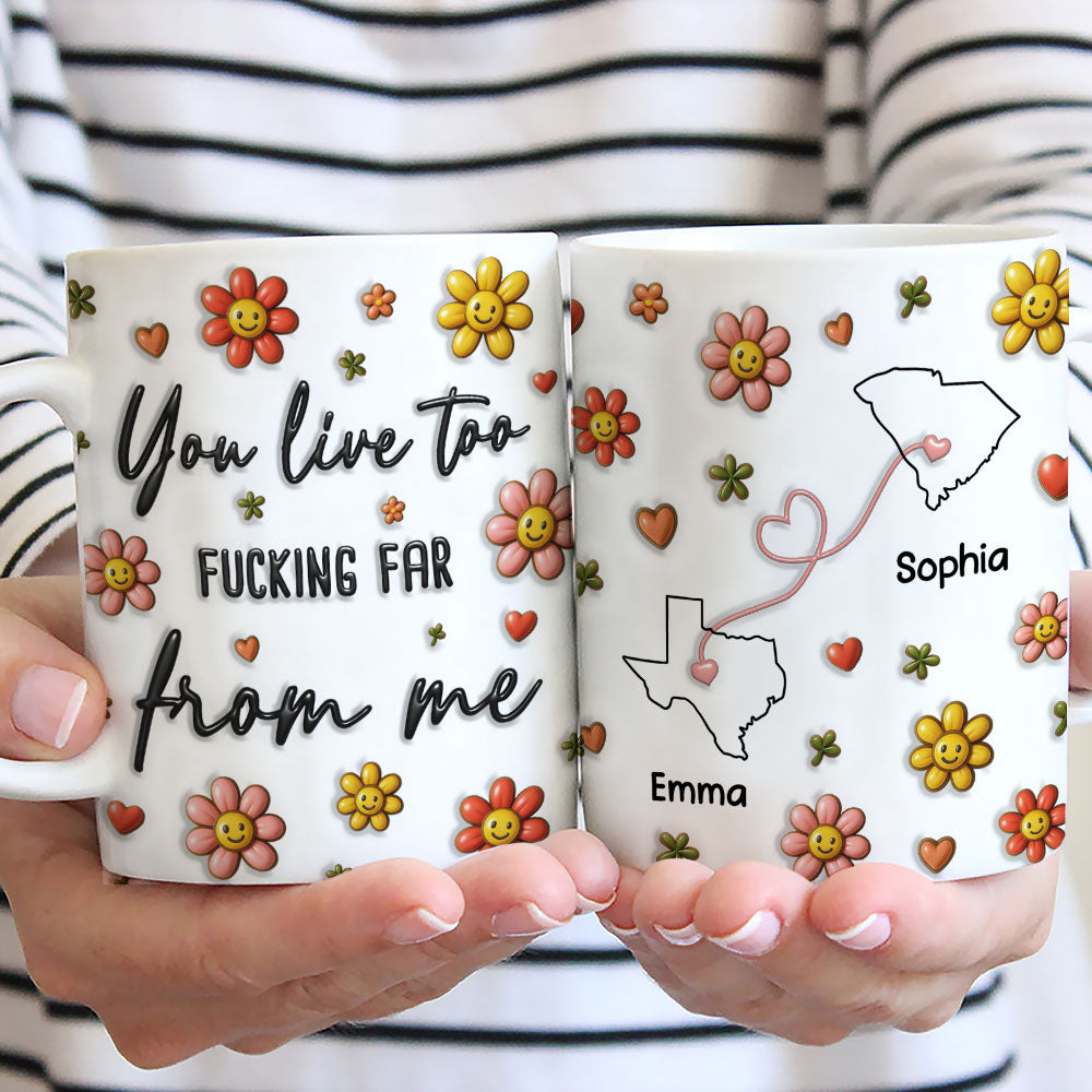 Hate How Far You Are - Personalized Custom 3D Inflated Effect Mug