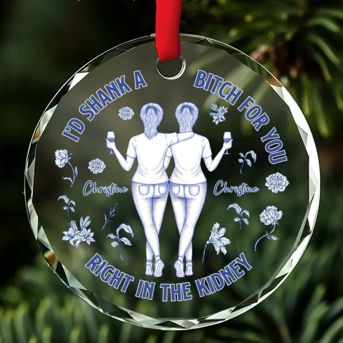 Right In The Kidney For You Besties - Personalized Custom Glass Ornament
