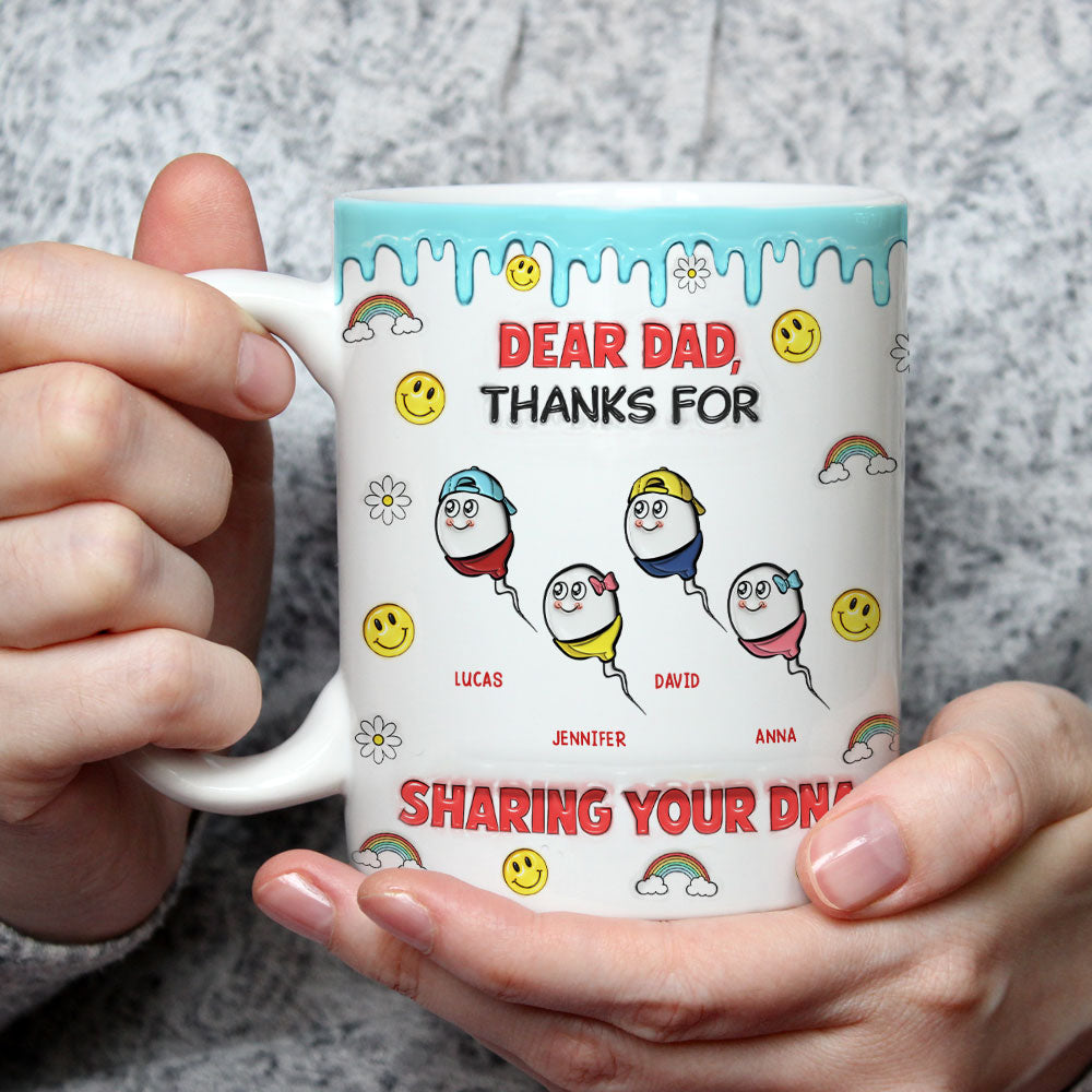 Dear Dad Thanks For Sharing - Personalized Custom 3D Inflated Effect Mug