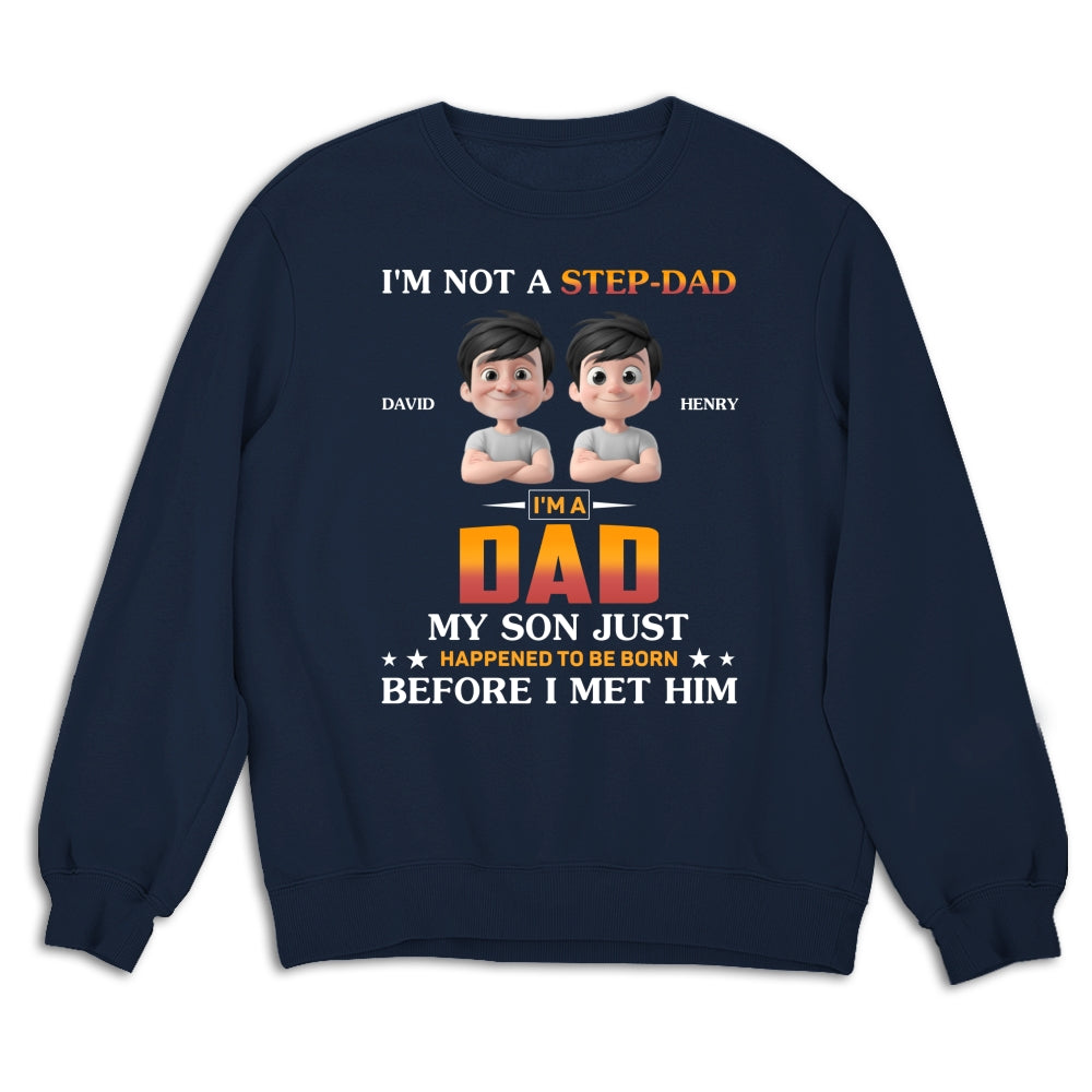 I Am Not A Step Dad - Personalized Custom Shirt