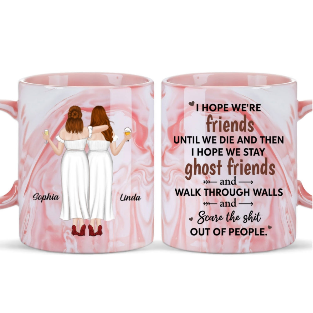 We Are Friends Until We Die - Personalized Custom Pink Marble Mug