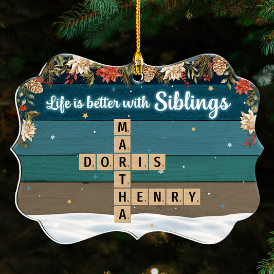 Better With Siblings - Personalized Custom Acrylic Ornament