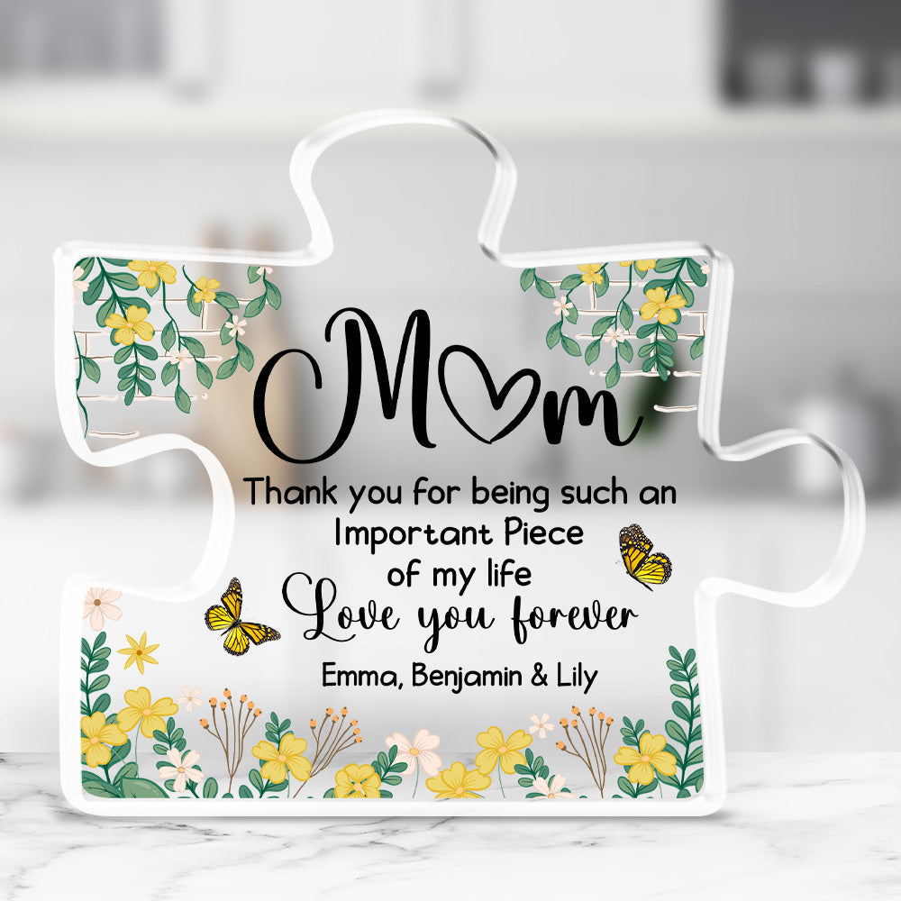 Important Piece Of My Life - Personalized Custom Acrylic Plaque