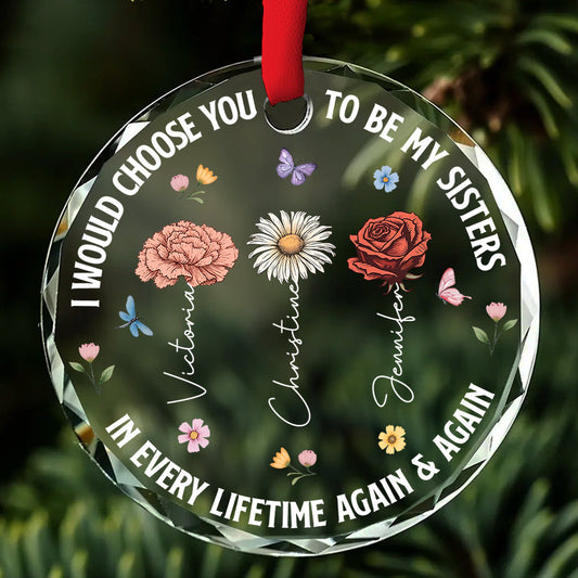 Choose You To Be My Sister - Personalized Custom Glass Ornament