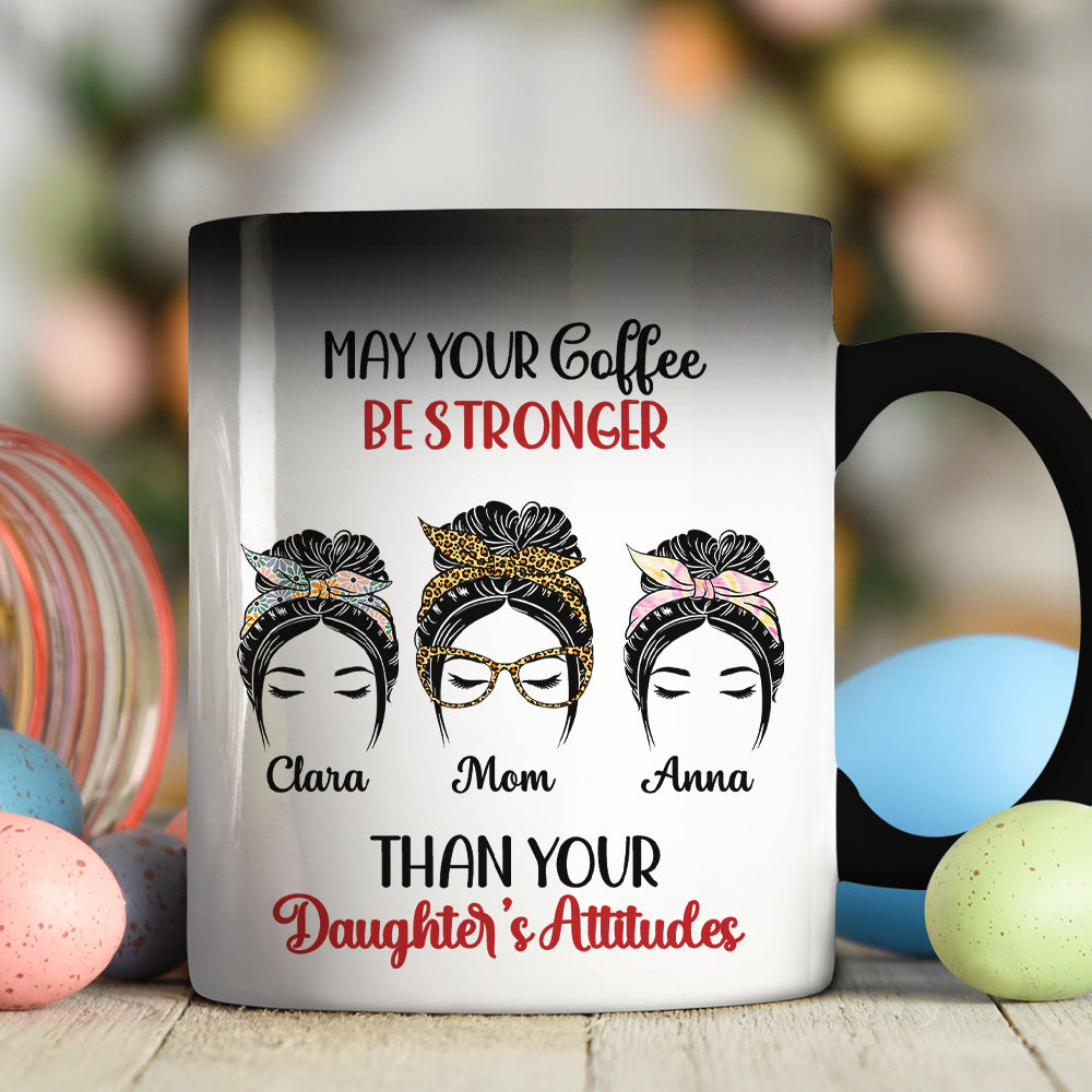 Your Coffee Stronger - Personalized Custom Color Changing Mug